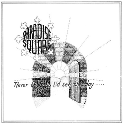 Paradise Square Never Thought Id See The Day VINYL LP