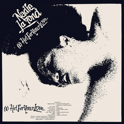 Nadie La Fond Hot For Your Love / Jealousy VINYL 12INCH