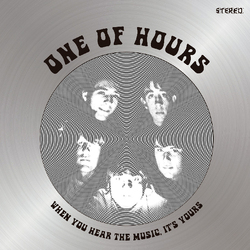 One Of Hours When You Hear The Music. Its Yours VINYL LP
