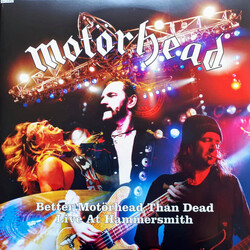 Motorhead Better Motorhead Than Dead (Live At Hammersmith) Vinyl LP
