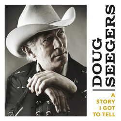 Doug Seegers A Story I Got To Tell VINYL LP