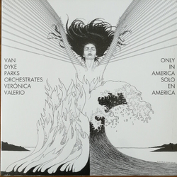 Van Dyke Parks & Veronica Valerio Van Dyke Parks Orchestrates Veronica Valerio: Only In America Vinyl 12"