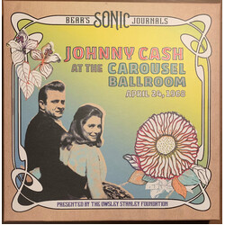Johnny Cash Bears Sonic Journals: Johnny Cash. At The Carousel Ballroom. April 24. 1968 VINYL LP