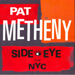 Pat Metheny Side-Eye Nyc V1. IV VINYL LP