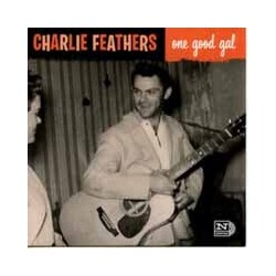 Charlie Feathers One Good Gal / Cockroach Vinyl LP