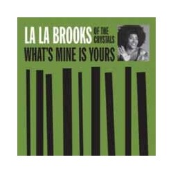 La La Brooks Whats Mine Is Yours VINYL 7INCH