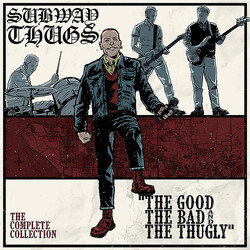 Subway Thugs The Good The Bad And The Thugly (The Complete Collection) Vinyl 2 LP