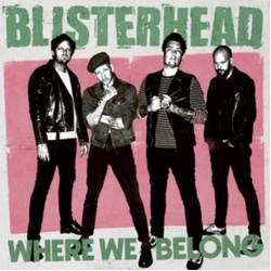 Blisterhead Where We Belong VINYL LP