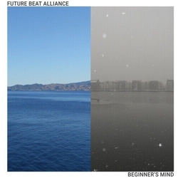 Future Beat Alliance Beginner's Mind Vinyl LP