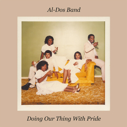 Al-Dos Band Doing Our Thing With Pride Vinyl LP