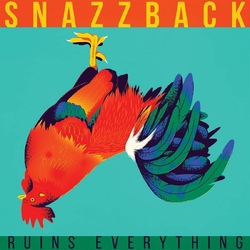 Snazzback Ruins Everything VINYL LP