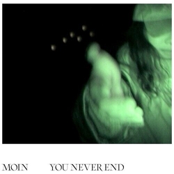 Moin You Never End VINYL LP