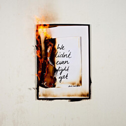 Smile & Burn We Did Not Even Fight Yet VINYL LP