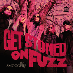 Smoggers Get Stoned On Fuzz VINYL LP