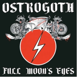 Ostrogoth Full Moons Eyes VINYL LP