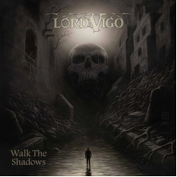 Lord Vigo Walk The Shadows VINYL LP