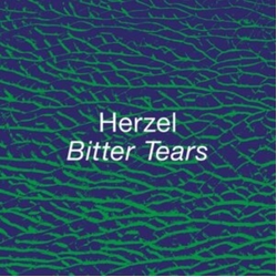 Herzel Bitter Tears VINYL 12INCH