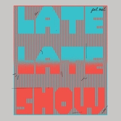 Pel Mel Late. Late Show VINYL 12INCH