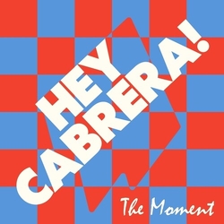 Hey Cabrera! The Moment / Exposed VINYL 12INCH