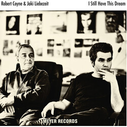 Robert Coyne With Jaki Liebezeit I Still Have This Dream VINYL LP