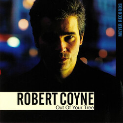 Robert Coyne Out Of Your Tree VINYL LP