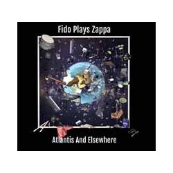 Fido Plays Zappa Atlantis & Elsewhere VINYL LP