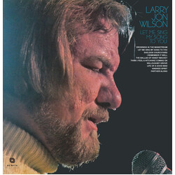 Larry Jon Wilson Let Me Sing My Song To You Vinyl LP