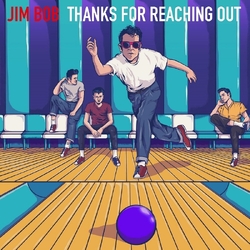 Jim Bob Thanks For Reaching Out VINYL LP