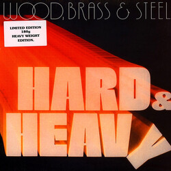 Wood, Brass & Steel Hard & Heavy Vinyl LP