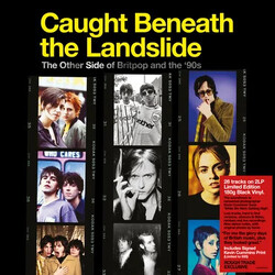 Various Artists Caught Beneath The Landslide (The Other Side Of Britpop And The 90S) Vinyl LP