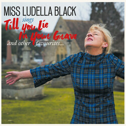 Miss Ludella Black Till You Lie In Your Grave Vinyl LP