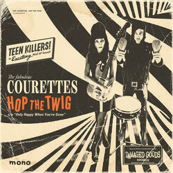 The Courettes Hop The Twig Vinyl