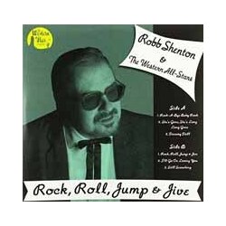 Robb Shenton & The Western All-Stars Rock. Roll. Jump & Jive VINYL 10INCH