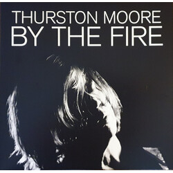 Thurston Moore By The Fire VINYL LP