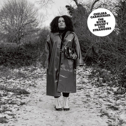 Chelsea Carmichael The River Doesnt Like Strangers Vinyl LP