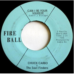 Chuck Carbo & The Soul Finders Can I Be Your Squeeze / Take Care Your Homework Friend VINYL 7INCH