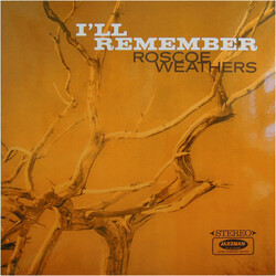 Roscoe Weathers I'll Remember Vinyl LP