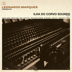 Various Artists Leonardo Marques Presents: Ilha Do Corvo Sounds. Vol. 1 Vinyl LP