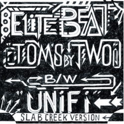 Elite Beat Toms By 2 / Unifi SLAB CREEK VERSION VINYL 12INCH