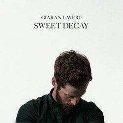 Ciaran Lavery Sweet Decay