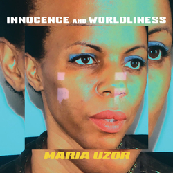 Maria Uzor Innocence And Worldliness VINYL 12INCH