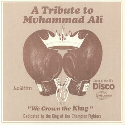 Le Stim Tribute To Muhammad Ali (We Crown The King) Vinyl
