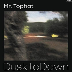 Mr. Tophat Dusk To Dawn Part Ii Vinyl LP