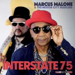 Marcus Malone & The Motor City Hustlers Interstate 75 VINYL LP