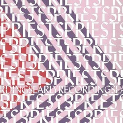 Priests Early Recordings Vinyl LP