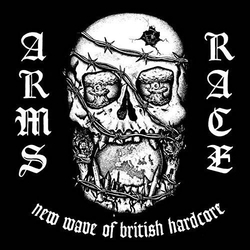 Arms Race New Wave Of British Hardcore VINYL LP