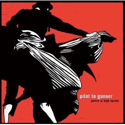 Pilot To Gunner Games At High Speeds VINYL LP