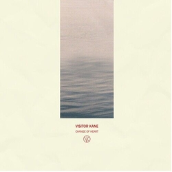 Visitor Kane Change Of Heart VINYL LP