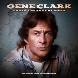 Gene Clark Under The Silvery Moon WHITE VINYL LP