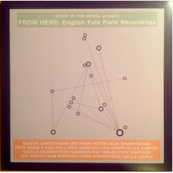 Stick In The Wheel From Here: English Folk Field Recordings Vinyl LP